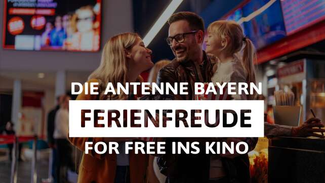 Die ANTENNE BAYERN Ferienfreude - Wir laden euch ins Kino ein!