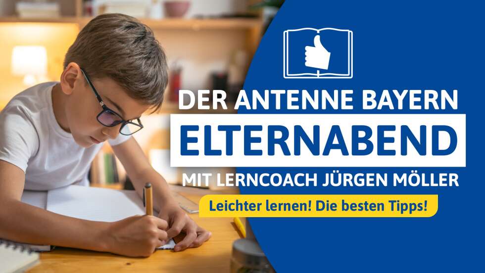 Der ANTENNE BAYERN Elternabend mit Lernexperte Jürgen Möller