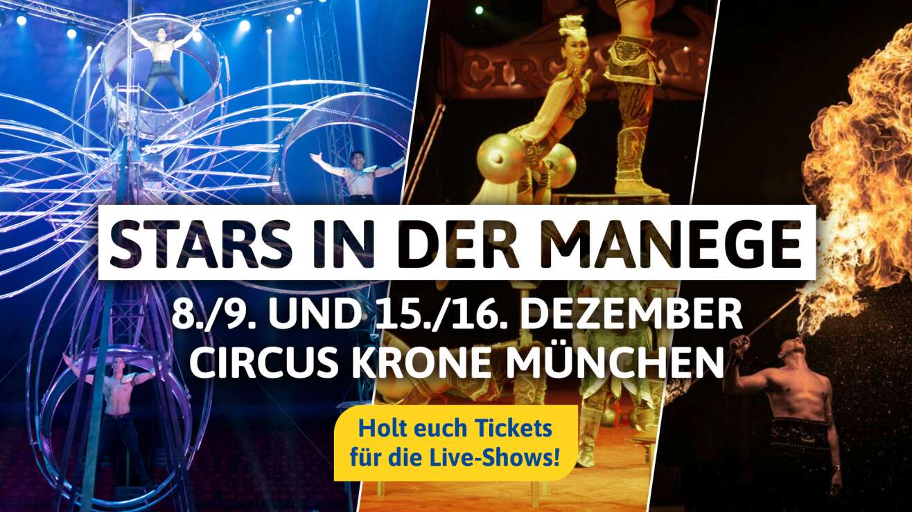 ANTENNE BAYERN schenkt euch Tickets für STARS IN DER MANEGE