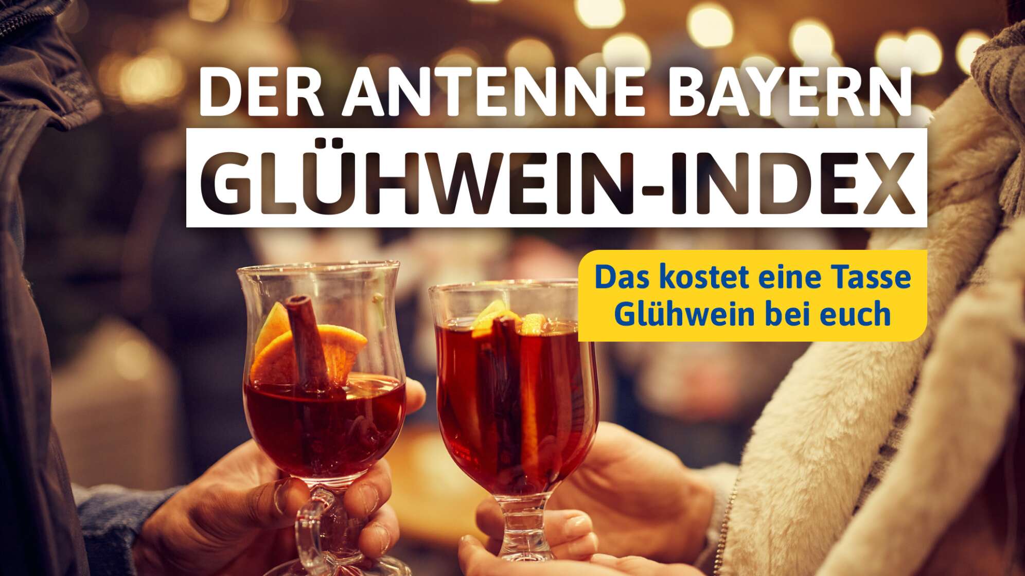 Der ANTENNE BAYERN Glühwein-Index