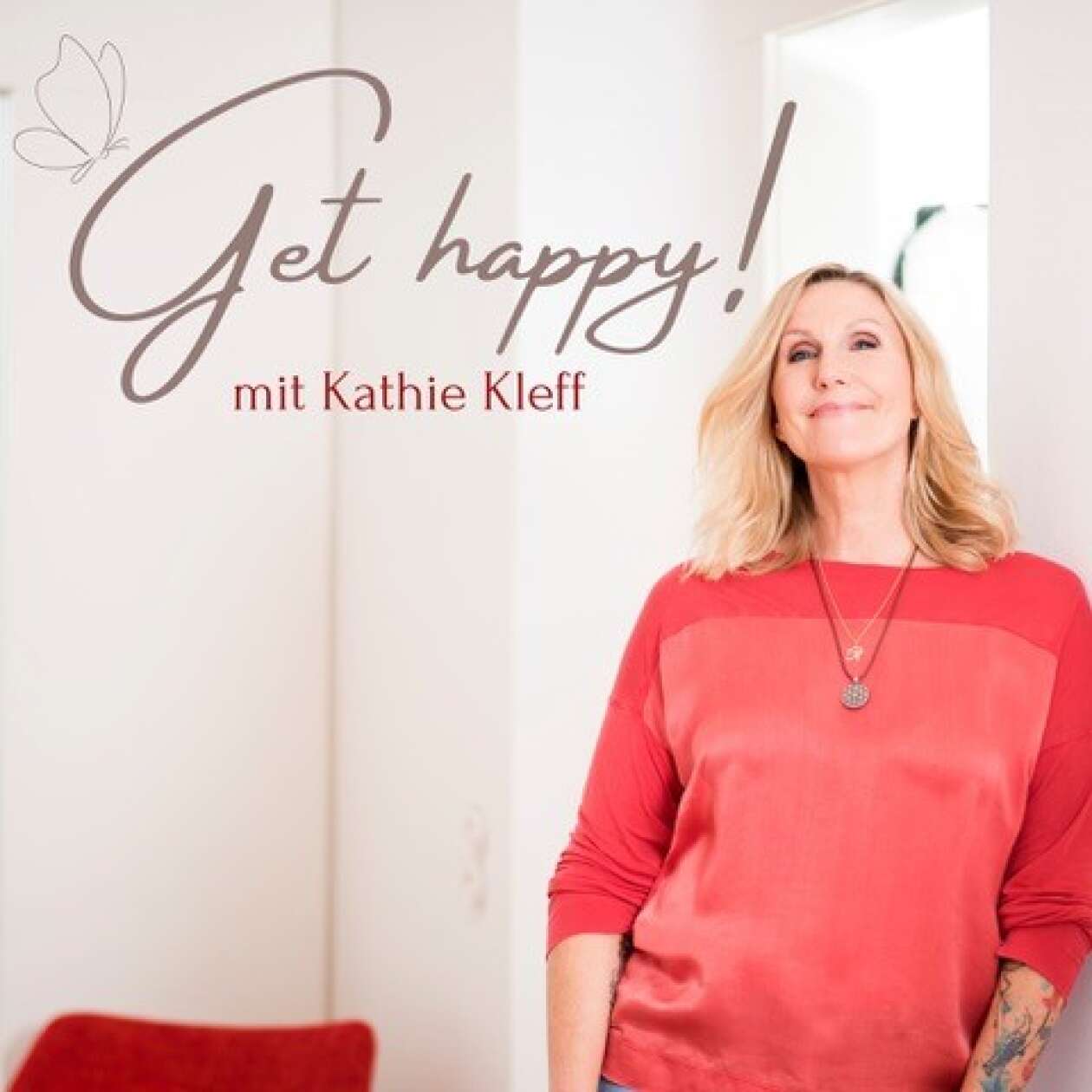 Get happy! ANTENNE BAYERN Podcast mit Kathie Kleff