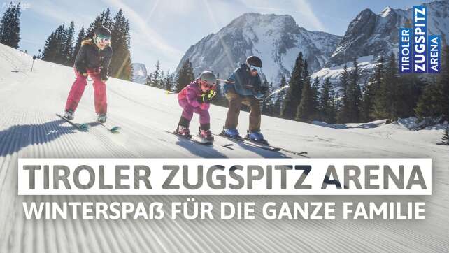 Tiroler Zugspitz Arena - Winterspaß für die ganze Familie