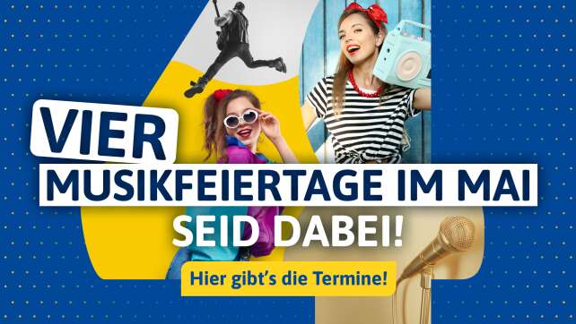 Die ANTENNE BAYERN Musikfeiertage im Mai - Seid dabei!