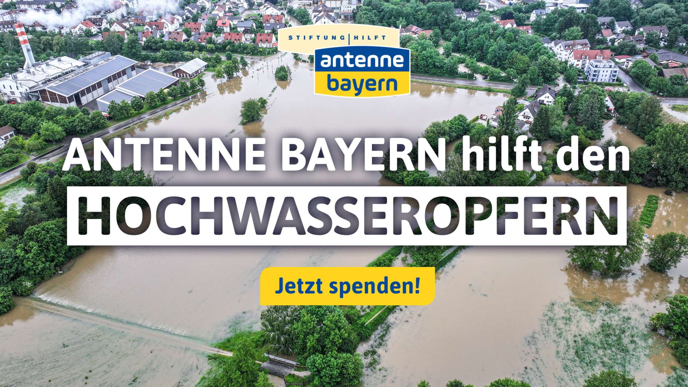 Bayern helfen Bayern ANTENNE BAYERN hilft den Hochwasseropfern