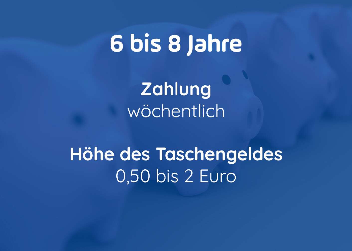 Taschengeld 6 - 8 Jahre