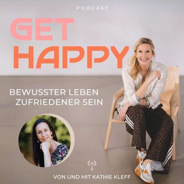 Get happy! Bewusster leben – zufriedener sein.