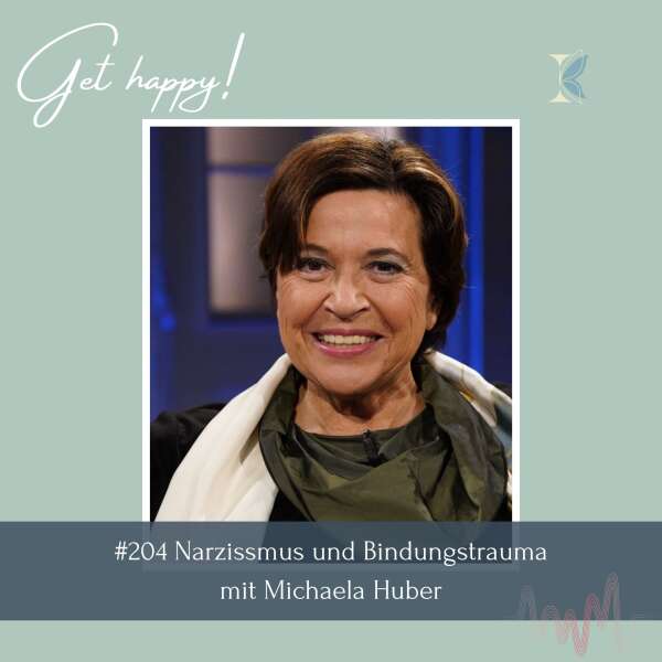 #204 Narzissmus und Bindungstrauma – mit Michaela Huber
