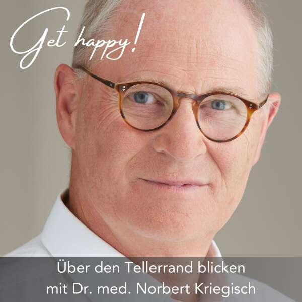 #146 Über den Tellerrand blicken – mit Dr. med. Norbert Kriegisch