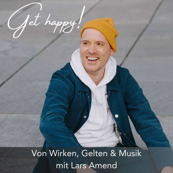 #157 Von Wirken, Gelten und Musik- mit Lars Amend