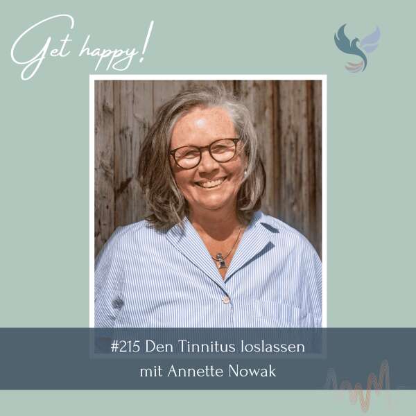#215 Den Tinnitus loslassen – mit Annette Nowak