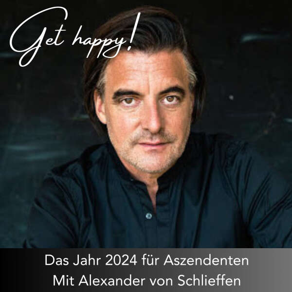 #135 Das Jahr 2024 für die Aszendenten - mit Alexander von Schlieffen