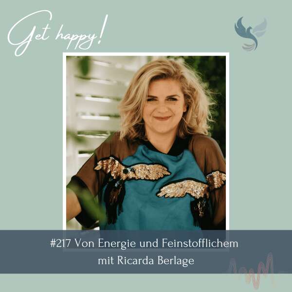 #217 Von Energie und Feinstofflichem – mit Ricarda Berlage