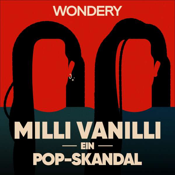 Podcast-Empfehlung - Milli Vanilli: Ein Pop-Skandal