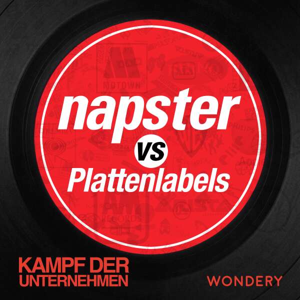 Napster versus Plattenlabels – Kampf auf Leben und Tod