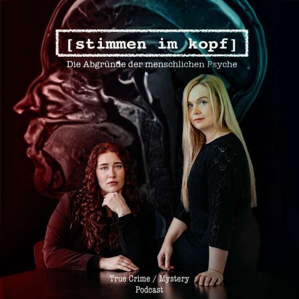 Stimmen im Kopf - Der True-Crime / Mystery Podcast